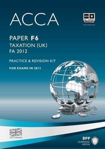 ACCA - F6 Taxation FA2012: Revision Kit by BPP Learning Media (2013)