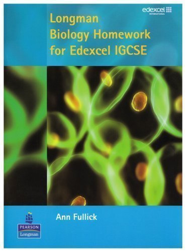 Longman Biology Homework for Edexcel IGCSE by Fullick, Ann, Fullick, Mr Patrick, Stirrup, Mr Martin 1st (first) Edition (2007)