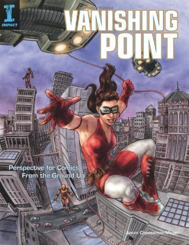 Vanishing Point: Perspective for Comics from the Ground Up by illustrated (2008)
