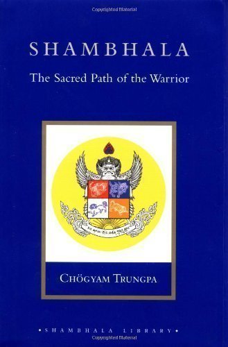 Shambhala: The Sacred Path of the Warrior (Shambhala Library) by Chogyam Trungpa, Trungpa Tulku (2003)