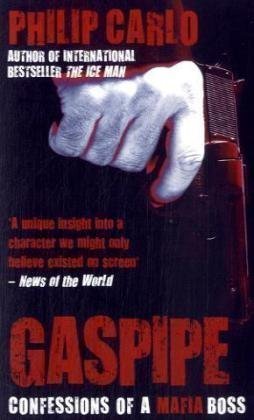 Gaspipe: Confessions of a Mafia Boss by Carlo, Philip (2009)