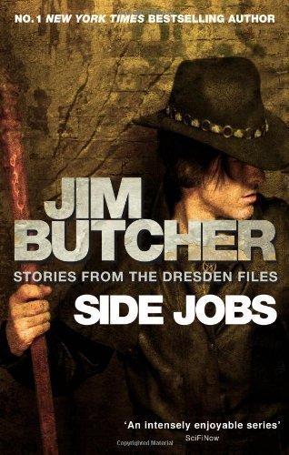 Side Jobs: Stories From The Dresden Files by Butcher, Jim 1st (first) UK PAPERBACK Edition (2011)