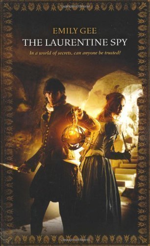 The Laurentine Spy by Gee, Emily (2009)
