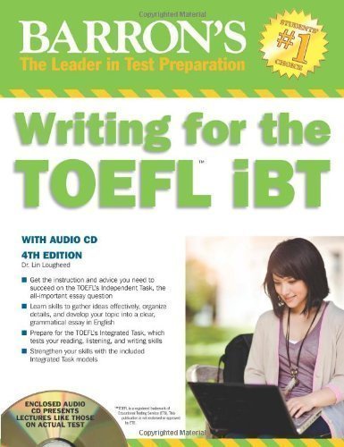 Writing for the TOEFL Ibt with Audio CD, 4th Edition (Barron's Writing for the Toefl) by Dr. Lin Lougheed 4th (fourth) Edition (2011)