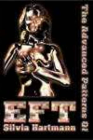 The Advanced Patterns of EFT by Hartmann, Silvia, Craig, Gary 1st (first) Edition (2003)