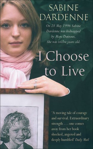 I Choose To Live by Dardenne, Sabine New Edition (2006)