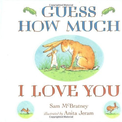 Guess How Much I Love You of McBratney, Sam on 02 February 2009