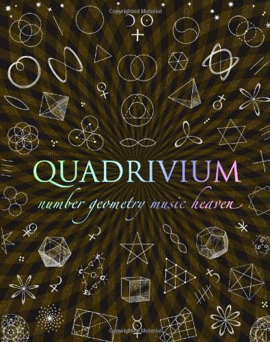 Quadrivium: Number Geometry Music Heaven of Lundy, Miranda, Sutton, Daud, Ashton, Anthony, Martineau, Ja on 01 October 2010
