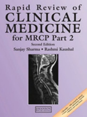 Rapid Review of Clinical Medicine for MRCP Part 2: Pt. 2 of Sharma BSc (Hons) FRCP (UK) MD, Sanjay, Kaushal BSc (Hons) 2nd (second) Edition on 13 June 2006