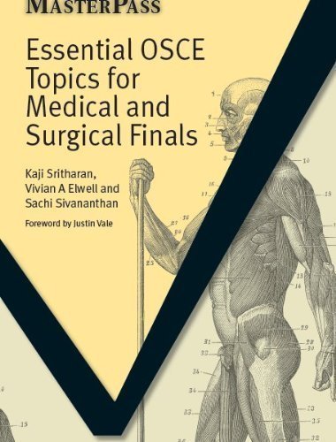 Essential OSCE Topics for Medical and Surgical Finals (Masterpass) of Kaji Sritharan, Vivian A. Elwell, Sachi Sivananthan on 20 August 2007