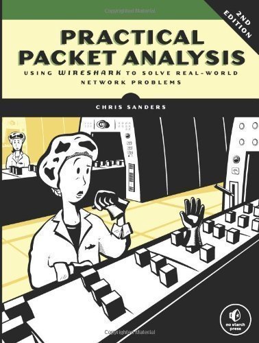 Practical Packet Analysis: Using Wireshark to Solve Real-World Network Problems 2nd Edition of Sanders, Chris 2nd (second) Edition on 11 July 2011