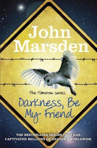 Darkness Be My Friend (The Tomorrow Series) of Marsden, John on 27 September 2012