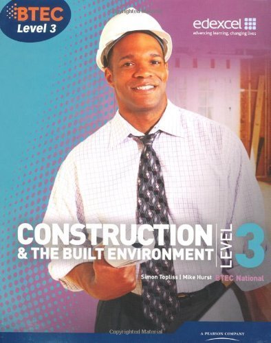 BTEC Level 3 National Construction and the Built Environment Student Book (Level 3 BTEC National Construction) of Topliss, Mr Simon, Hurst, Mr Mike, Skarratt, Mr Greg 1st (first) Edition on 08 July 2010
