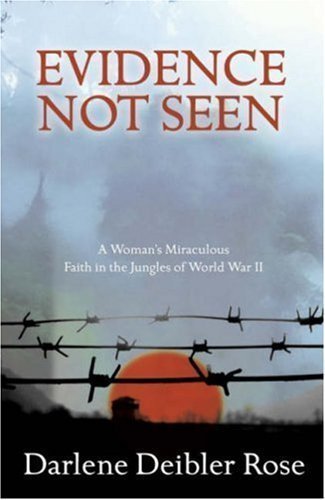 Evidence Not Seen: One Woman's Faith in a Japanese POW Camp of Rose, Darlene Deibler New Edition on 20 October 1995