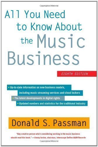 All You Need to Know about the Music Business of Passman, Donald S 8th (eighth) Edition on 04 December 2012