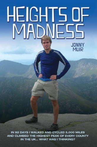 Heights of Madness of Jonny Muir 1st (first) Edition on 03 August 2009