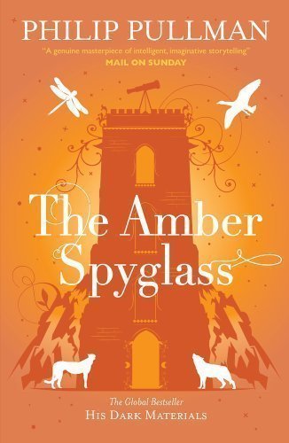 The Amber Spyglass (His Dark Marterials 3) of Pullman, Philip 1st (first) Edition on 03 March 2011