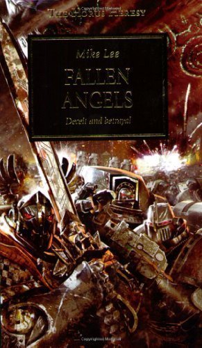 Fallen Angels (The Horus Heresy) of Lee, Mike on 06 July 2009