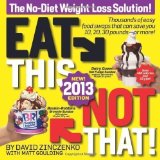 Eat This, Not That! 2013 by David Zinczenko (2012)