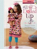 All Dolled Up: Sewing Clothes and Accessories for Girls and Their 18-Inch Dolls by Hinds, Joan Pap/DVD Edition (2010)