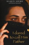 I Dared to Call Him Father by Bilquis Sheikh (2001)