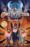Cows in Action: World War Moo by Cole, Steve (2008)