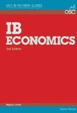 IB Economics Higher Level (OSC IB Revision Guides for the International Baccalaureate Diploma) by Holroyd, Stephen 3rd (third) Revised Edition (2012)