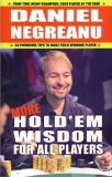 More Hold'em Wisdom for All Players by Daniel Negreanu 1st (first) Edition (2008)