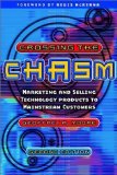 Crossing the Chasm: Marketing and Selling Technology Products to Mainstream Customers of Moore, Geoffrey A. on 01 August 1998