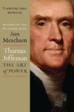 Thomas Jefferson: The Art of Power of Jon Meacham on 07 January 2013