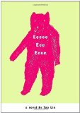 Eeeee Eee Eeee of Tao Lin on 09 April 2009