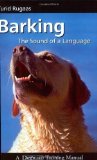 Barking, the Sound of a Language (Dogwise Training Manual) of Rugaas, Turid on 15 March 2008
