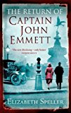 The Return Of Captain John Emmett of Speller, Elizabeth on 07 April 2011