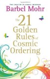 The 21 Golden Rules for Cosmic Ordering of Mohr, Barbel on 03 January 2011
