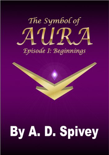 The Symbol of Aura: Episode I: Beginnings