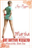 Martha and the Hot-Bottom Weekend (Moundville Book 1)