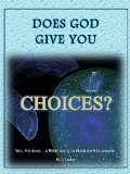 Does God really give you any Choices?