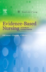 Evidence-Based Nursing: A Guide to Clinical Practice [Paperback] [2004] Alba Dicenso, Gordon Guyatt, Donna Ciliska