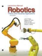 Robotics: Theory and Industrial Applications [Paperback] [2010] Second Edition, Laboratory Manual Ed. Larry Ross, Stephen Fardo, James Masterson, Robert Towers