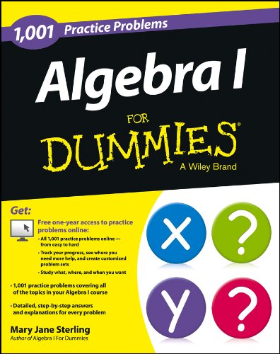 Book Cover Algebra I: 1,001 Practice Problems For Dummies (+ Free Online Practice)