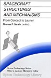 Spacecraft Structures and Mechanisms from Concept to Launch (The Space Technology Library) [Paperback] [1995] 1 Ed. Thomas P. Sarafin