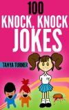 100 Knock, Knock Jokes - Knock Knock Jokes for Kids