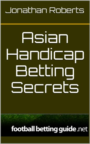 Asian Handicap Betting Secrets