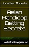 Asian Handicap Betting Secrets