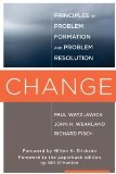 Change: Principles of Problem Formation and Problem Resolution by Watzlawick, Paul, Weakland, John H., Fisch, Richard, Erickso (2011) Paperback
