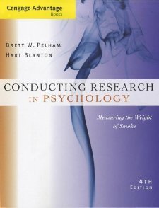 Cengage Advantage Books: Conducting Research in Psychology: Measuring the Weight of Smoke [Paperback] [2012] (Author) Brett W. Pelham, Hart Blanton