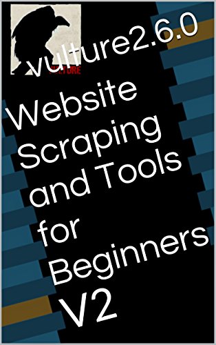 Website Scraping and Tools for Beginners: V2