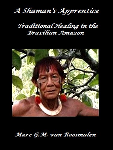 A Shaman's Apprentice - Traditional Healing in the Brazilian Amazon