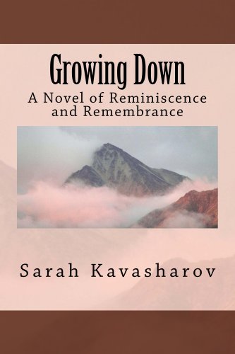 Growing Down: A Novel of Reminiscence and Remembrance