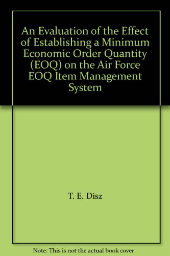 An Evaluation of the Effect of Establishing a Minimum Economic Order Quantity (EOQ) on the Air Force EOQ Item Management System